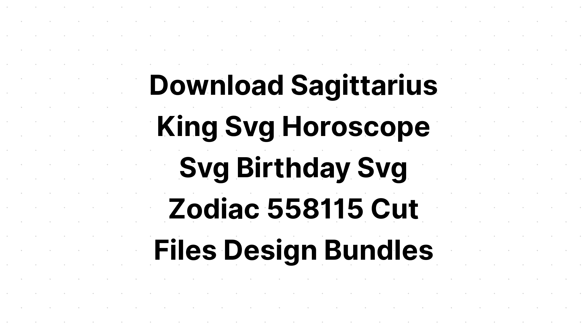 Download Zodiac Lips Sagittarius Birthday SVG File